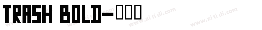 Trash Bold字体转换